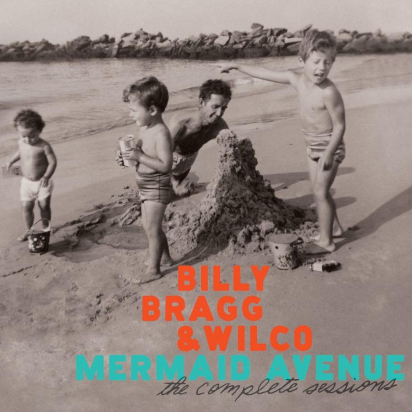 Billy Bragg & Wilco - Mermaid Avenue: The Complete Sessions | Rhino